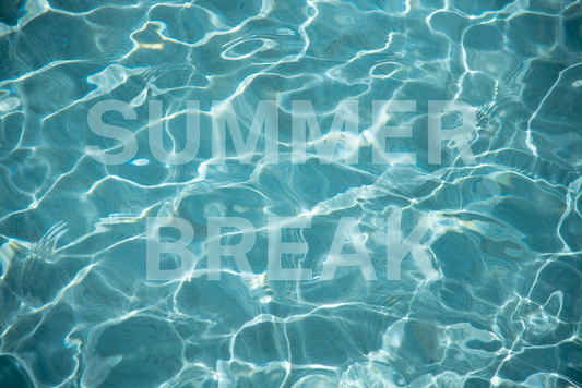 Summer break