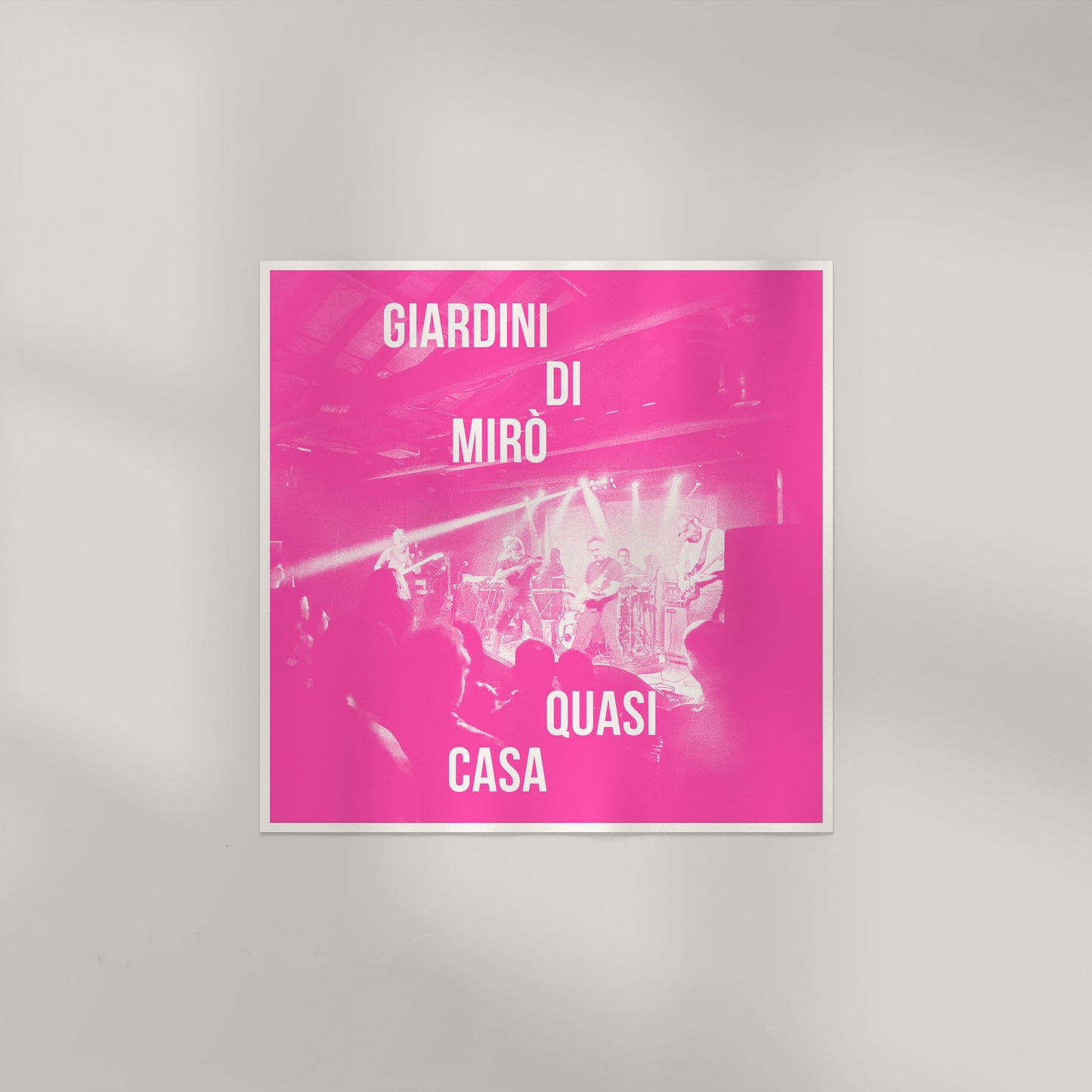 GIARDINI DI MIRÒ - Quasi Casa (pre–order)